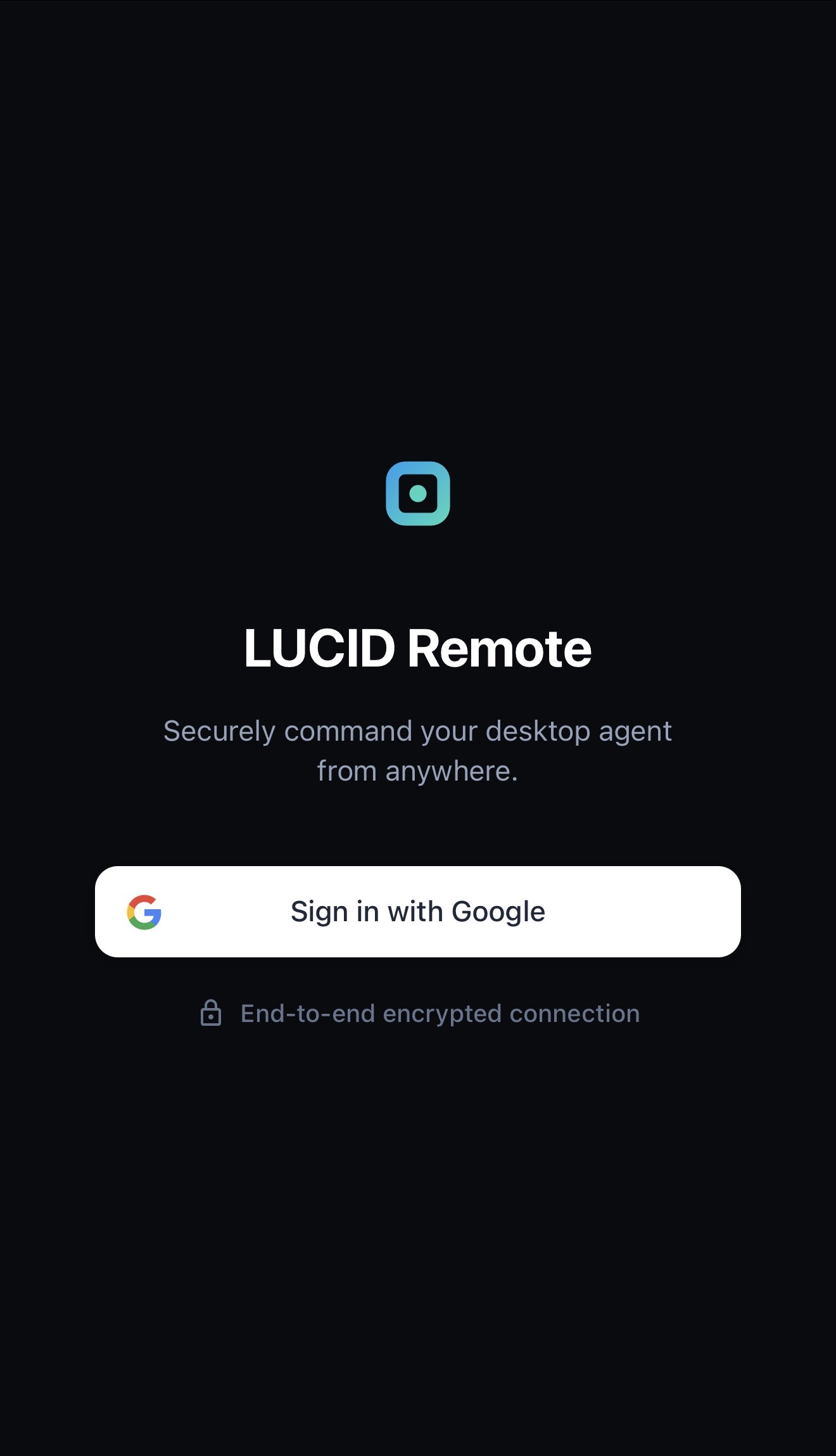 LUCID Remote mobile sign-in screen with Google sign-in and an end-to-end encrypted connection notice